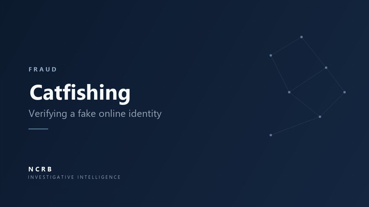 Catfishing investigation verifying a fake online identity and profile photos