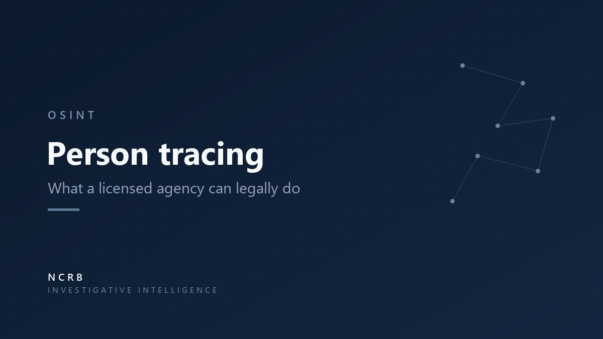 Tracing a person legally through a licensed investigation agency